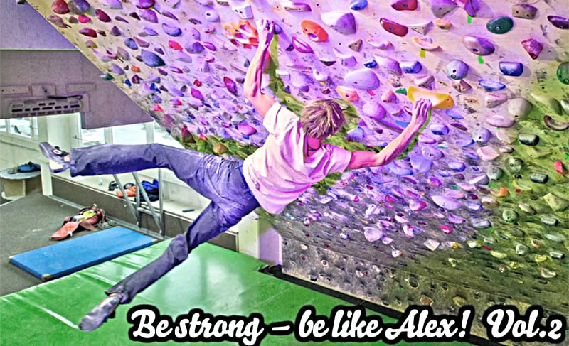 Video: Be Strong Like Alex (Megos) Parts 1 & 2