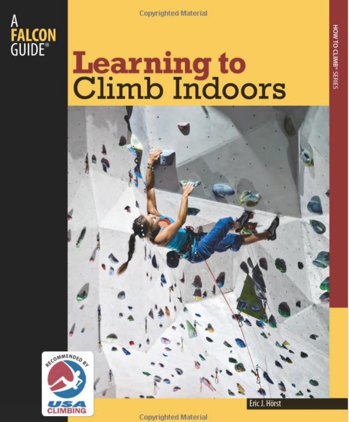 Learning to Climb Indoors by Eric Horst. Falcon Publishing.
