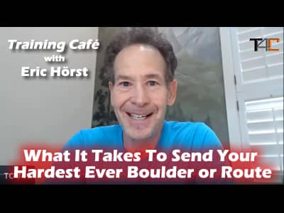 Training Café #41 – What It Takes To Send Your Hardest Ever Boulder or Route