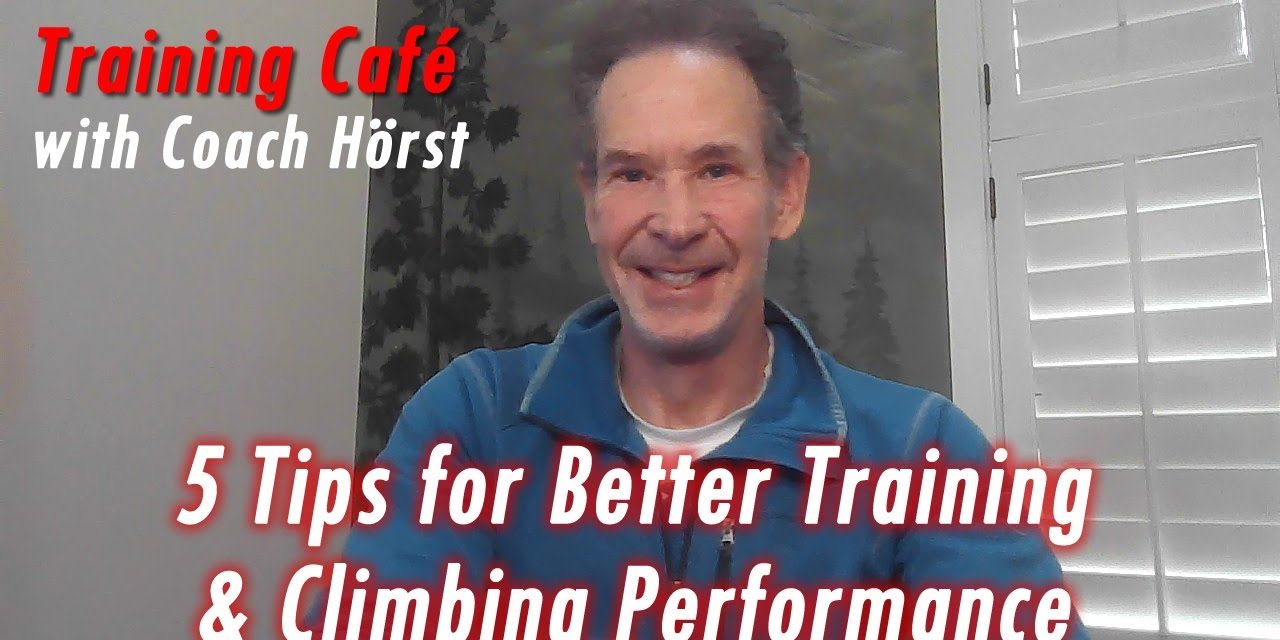 Training Cafe #76: 5 Training & Climbing Performance Tips to Level Up in the New Year