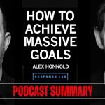 How Alex Honnold Achieves Big Goals
