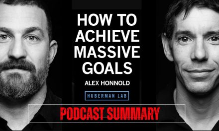 How Alex Honnold Achieves Big Goals