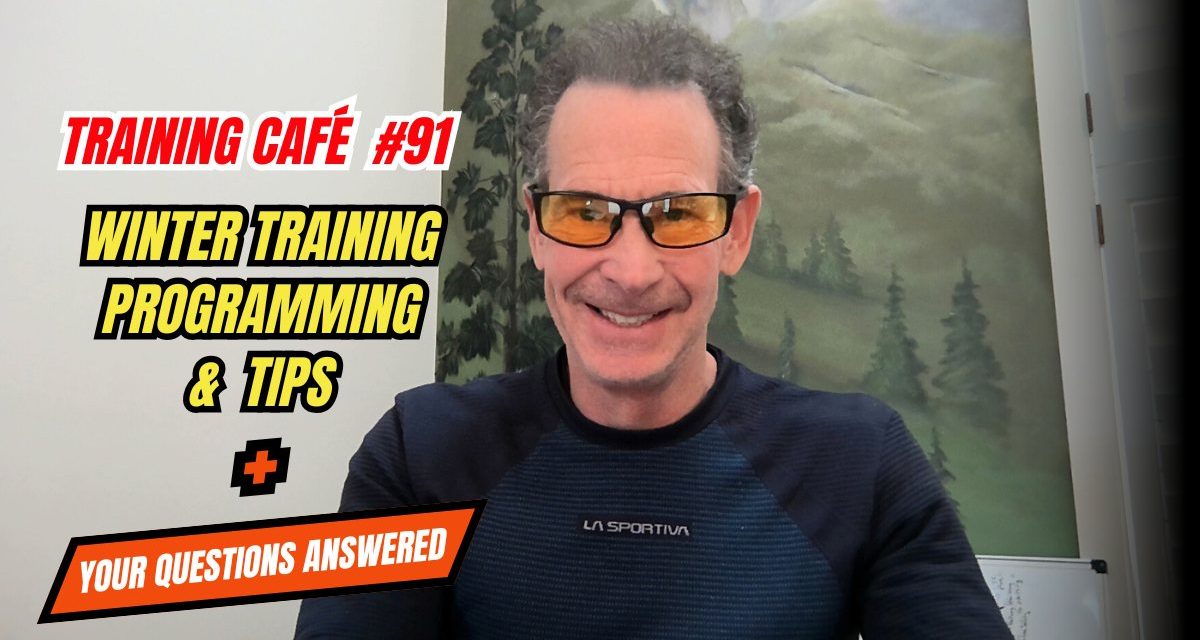 Training Café #91 – Tips for Effective Winter Training Program Design for Climbers